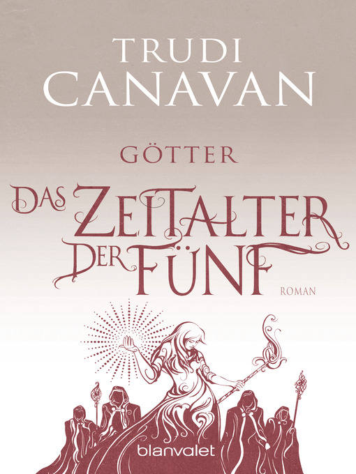 Title details for Das Zeitalter der Fünf 3 by Trudi Canavan - Available